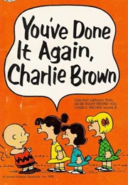 You've Done It Again, Charlie Brown (Charles M. Schulz)