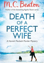 Death of a Perfect Wife (M.C.Beaton)