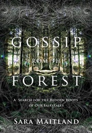 Gossip From the Forest (Sara Maitland)