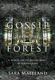 Gossip From the Forest (Sara Maitland)