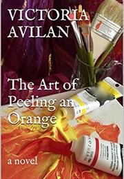 The Art of Peeling an Orange (Victoria Avilan)