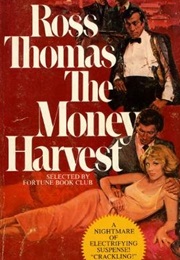 The Money Harvest (Ross Thomas)