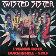 Twisted Sister - &quot;I Wanna Rock&quot;
