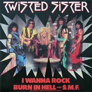 Twisted Sister - "I Wanna Rock"
