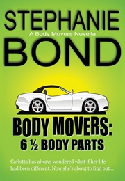 Body Movers: 6 1/2 Body Parts (Stephanie Bond)