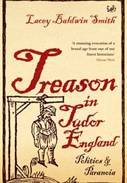 Treason in Tudor England (Lacey Baldwin Smith)