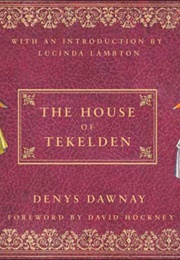 The House of Tekelden (Denys Dawnay)