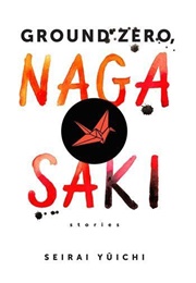 Ground Zero, Nagasaki (Seirai Yuichi)