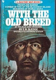 With the Old Breed (E.B. Sledge)