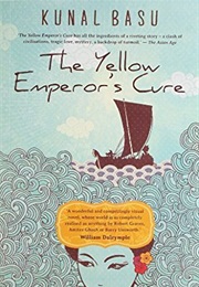 The Yellow Emperor&#39;s Cure (Kunal Basu)