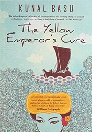 The Yellow Emperor's Cure (Kunal Basu)