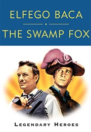 Elfego Baca and the Swamp Fox, Legendary Heroes (2005)