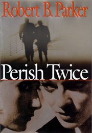 Perish Twice (Parker)