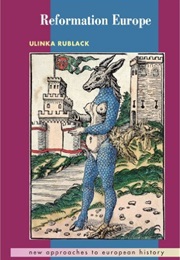 Reformation Europe (Ulinka Rublack)