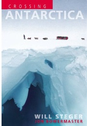 Crossing Antarctica (Will Steger)