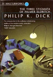 The Three Stigmata of Palmer Eldritch (Philip K Dick)