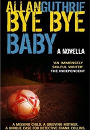 Bye Bye Baby (Alan Guthrie)