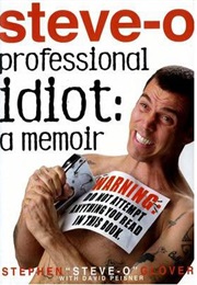 Steve-O Professional Idiot: A Memoir (Steve-O)