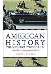 American History Through Hollywood Film (Melvyn Stokes)