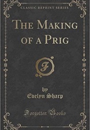 The Making of a Prig (Evelyn Sharp)