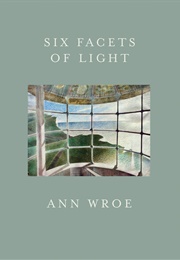Six Facets of Light (Ann Wroe)