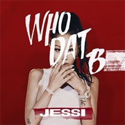 Who Dat B - Jessi