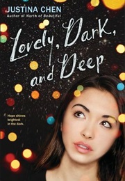 Lovely Dark and Deep (Justina Chen (Washington))