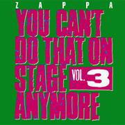 You Can't Do That on Stage Anymore, Vol. 3