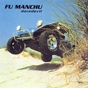 Fu Manchu - Daredevil