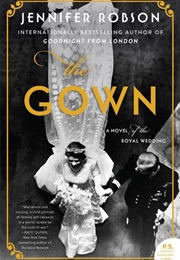 The Gown (Jennifer Robson)