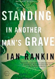Standing in Another Man&#39;s Grave (Ian Rankin)