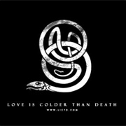 Love Is Colder Than Death- Love and Solitude