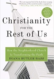 Christianity for the Rest of Us (Diana Butler Bass)