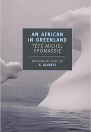 An African in Greenland (Tété-Michel Kpomassie)