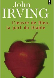 L'œuvre De Dieu, La Part Du Diable (John Irving)