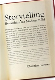Storytelling: Bewitching the Modern Mind (Christian Salmon)