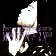 Money Don't Matter 2 Night - Prince & the New Power Generation