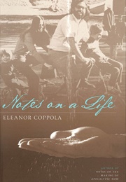 Notes on a Life (Eleanor Coppola)