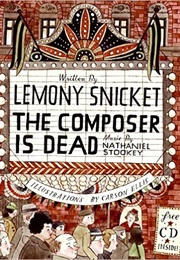 The Composer Is Dead (Lemony Snicket)