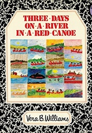 Three Days on a River in a Red Canoe (Vera Williams)