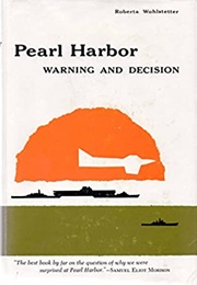 Pearl Harbor: Warning and Decision (Roberta Wohlstetter)