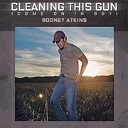 Cleaning This Gun - Rodney Atkins