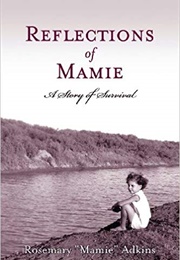 Reflections of Mamie (Rosemary &quot;Mamie&quot; Adkins)