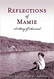 Reflections of Mamie (Rosemary "Mamie" Adkins)