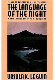 The Language of the Night (Ursula K. Le Guin)