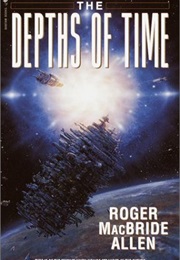 Depths of Time (Roger MacBride Allen)