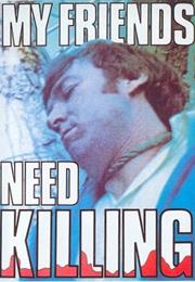 My Friends Need Killing – Paul Leder (1975)