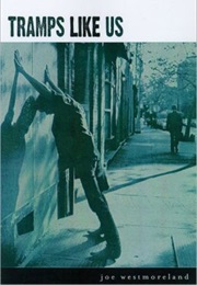 Tramps Like Us (Joe Westmoreland)