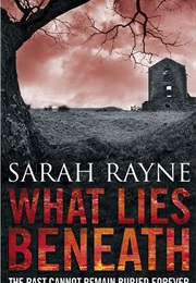 What Lies Beneath (Sarah Rayne)