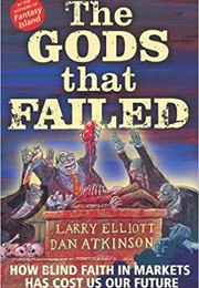 The Gods That Failed (Larry Elliott)